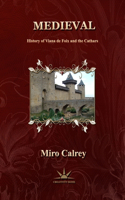 Medieval: History of Viana de Foix and the Cathars