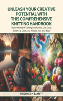 Unleash Your Creative Potential with This Comprehensive Knitting Handbook