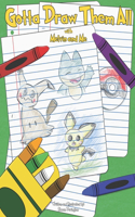 Gotta Draw Them All: With Melvin and Me(Drawing with Melvin and Me)