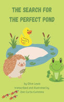 Search for the Perfect Pond