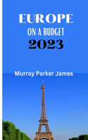 Europe on a Budget 2023