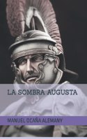 Sombra Augusta