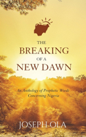 Breaking of a New Dawn
