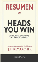 Resumen de Heads You Win