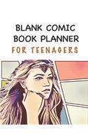 Blank Comic Book Planner For Teenagers