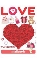 LOVE Valentinstag Ich Liebe Dich Malbuch: Süße und einzigartige Maldesigns für Kinder (Amor, Kinder, Tiere und mehr)