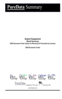 Airport Equipment World Summary: 2020 Economic Crisis Impact on Revenues & Financials by Country