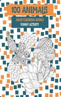 Adult Coloring Books Funny Activity - 100 Animals