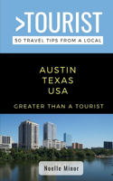 Greater Than a Tourist- Austin Texas