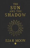 Sun and the Shadow