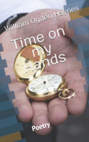 Time on my Hands: Poetry