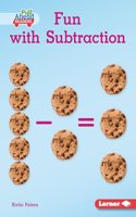 Fun with Subtraction: (Math All Around (Pull Ahead Readers — Nonfiction))