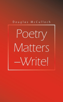 Poetry Matters - Write!