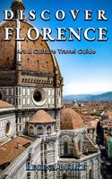 Discover Florence: Art & Culture Travel Guide