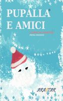 Pupalla E Amici
