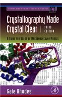 Crystallography Made Crystal Clear: A Guide for Users of Macromolecular Models(Complementary Science)