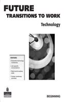 Future Transitions to Work - Technology; Beginning