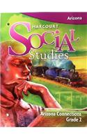 Harcourt Social Studies: Arizona Connections Grade 2