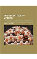 The Essentials of Method; A Discussion of the Essential Form of Right Methods in Teaching Observation, Generalization, Application: (English)
