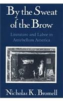 By the Sweat of the Brow