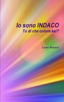 Io sono INDACO Tu di che colore sei?