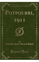 Potpourri, 1911 (Classic Reprint)