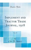 Implement and Tractor Trade Journal, 1918, Vol. 33 (Classic Reprint)