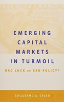 Emerging Capital Markets in Turmoil: Bad Luck or Bad Policy?