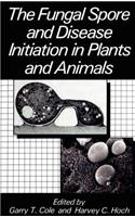 Fungal Spore and Disease Initiation in Plants and Animals