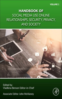 Handbook of Social Media Use: Online Relationships, Security, Privacy, and Society