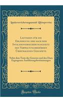 Leitfaden Für Die Erledigung Der Nach Dem Invalidenversicherungsgesetz Den Verwaltungsbehörden Übertragenen Geschäfte: Nebst Dem Texte Des Geserzes Und Den Dazu Ergangenen Ausführungsbestimmungen (Classic Reprint)