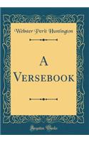 A Versebook (Classic Reprint)