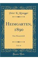 Heimgarten, 1890, Vol. 14: Eine Monatschrift (Classic Reprint)