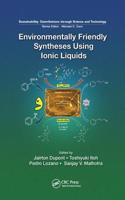 Environmentally Friendly Syntheses Using Ionic Liquids