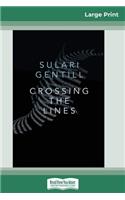 Crossing the Lines (16pt Large Print Edition)