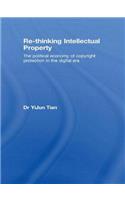 Re-thinking Intellectual Property