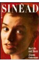 Sinead: Her Life and Music