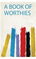 A Book of Worthies