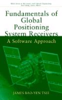 Fundamentals of Global Positioning System Receivers: A Software Approach(Wiley Series in Microwave and Optical Engineering)