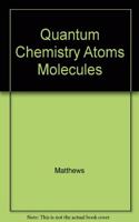 Quantum Chemistry Atoms Molecules