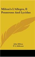 Milton's L'Allegro, Il Penseroso And Lycidas