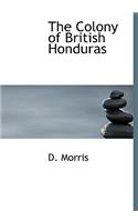 The Colony of British Honduras