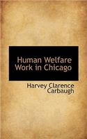 Human Welfare Work in Chicago