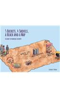 5 Buckets, 4 Shovels, a Beach and a Map