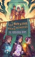 The Forbidden Room: (2 The Last Hope School for Magical Delinquents)