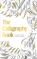 Calligraphy Book: Pointed Pen Techniques, with Projects and Inspiration