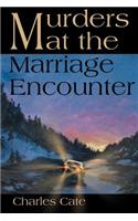 Murders at the Marriage Encounter