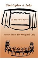 On The Silver Screen: Poetry from the Original Crip(English)