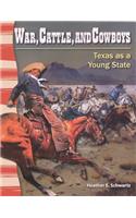 War, Cattle, and Cowboys: Texas as a Young State