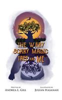 The Wary Scary Magic Tree and Me